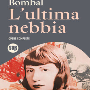L'ultima nebbia, Maria Luisa Bombal