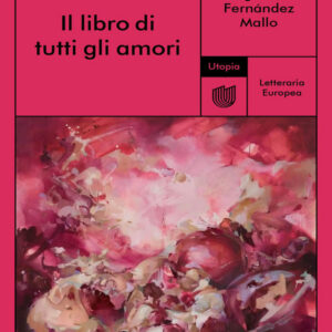 Il libro di tutti gli amori, Agustín Fernández Mallo