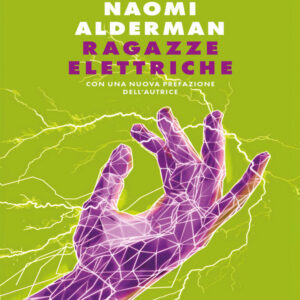 Ragazze Elettriche, Naomi Alderman