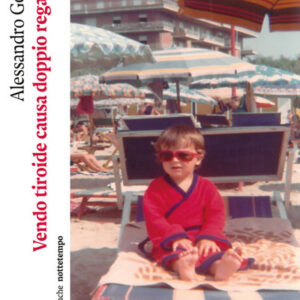 Vendo tiroide causa doppio regalo, Alessandro Gori