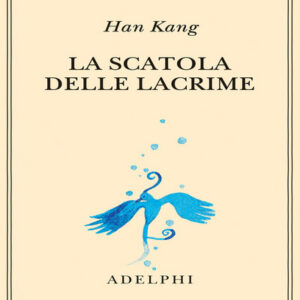 La scatola delle lacrime, Han Kang