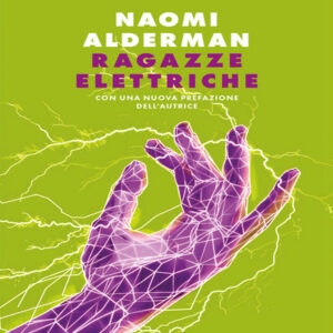 Ragazze elettriche, Naomi Alderman