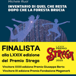 Inventario di quel che resta dopo che la foresta brucia, Michele Ruol