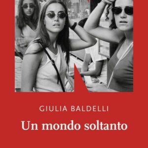 Giulia Baldelli – Un mondo soltanto
